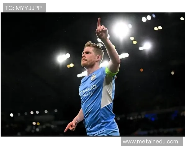 德布劳内：足坛大师的传球艺术与比赛影响力解析